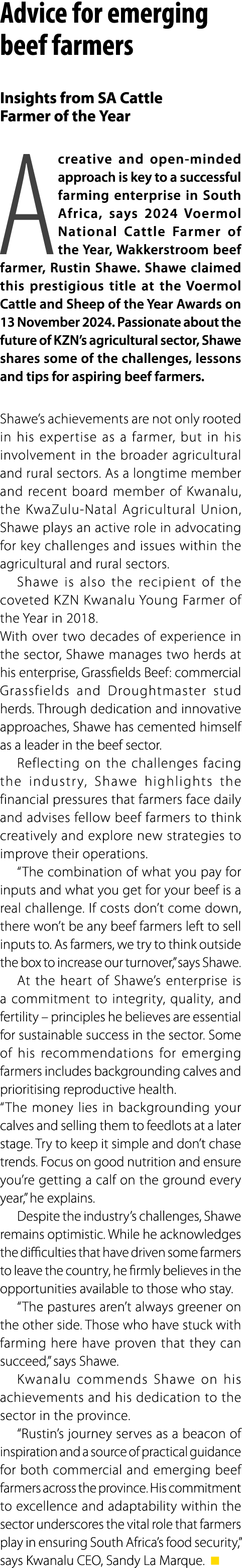 Advice for emerging beef farmers Insights from SA Cattle Farmer of the Year A creative and open minded approach is ke...