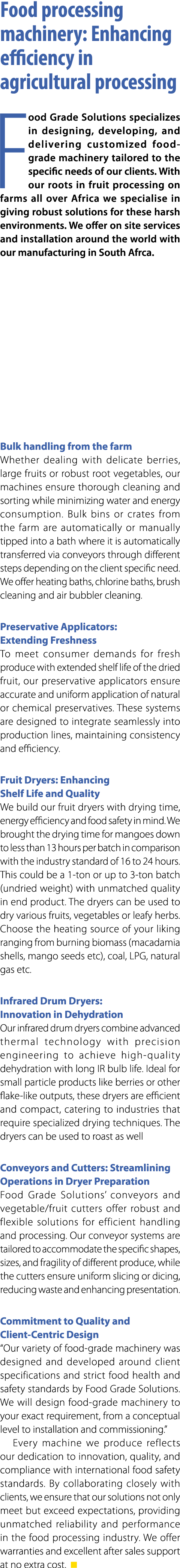 Food processing machinery: Enhancing efficiency in agricultural processing Food Grade Solutions specializes in design...