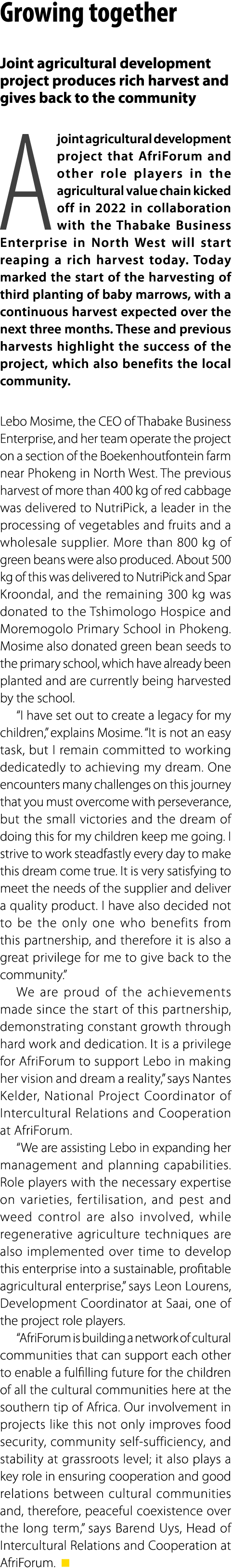 Growing together Joint agricultural development project produces rich harvest and gives back to the community A joint...