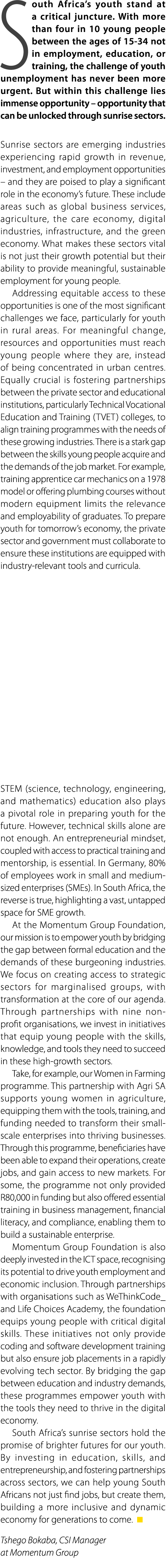 South Africa’s youth stand at a critical juncture. With more than four in 10 young people between the ages of 15 34 n...