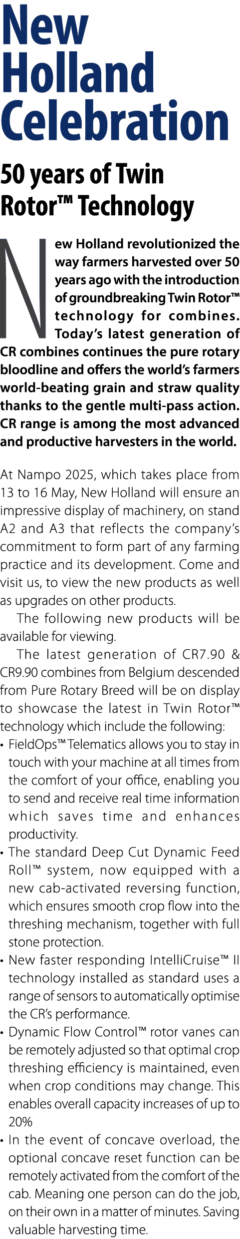 New Holland Celebration 50 years of Twin Rotor&trade; Technology New Holland revolutionized the way farmers harvested over ...