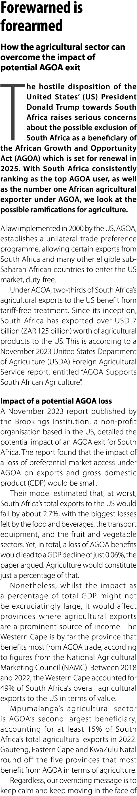 Forewarned is forearmed How the agricultural sector can overcome the impact of potential AGOA exit The hostile dispos...