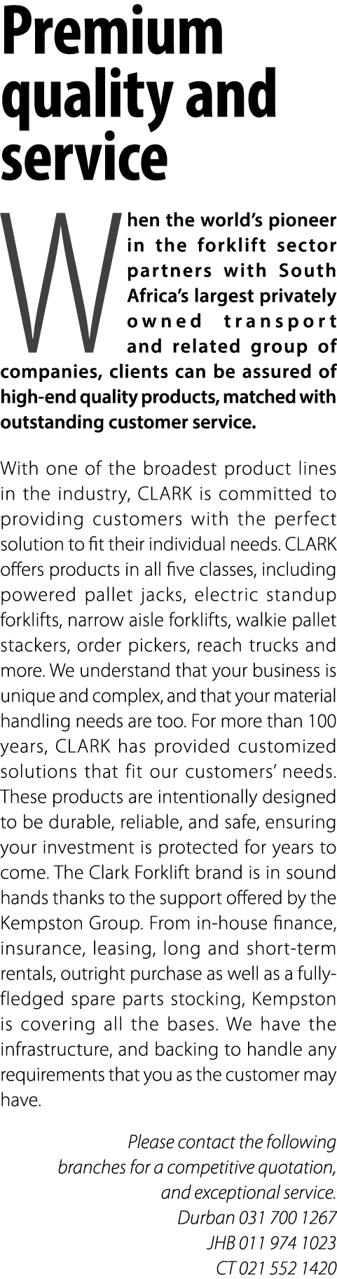 Premium quality and service When the world&rsquo;s pioneer in the forklift sector partners with South Africa&rsquo;s largest priv...