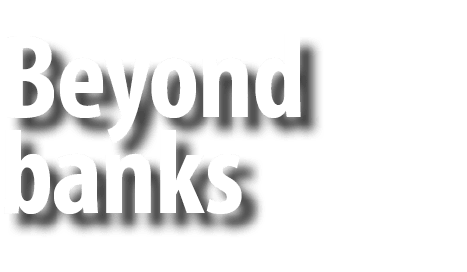 Beyond banks 