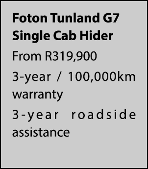 Foton Tunland G7 Single Cab Hider From R319,900 3 year / 100,000km warranty 3 year roadside assistance 