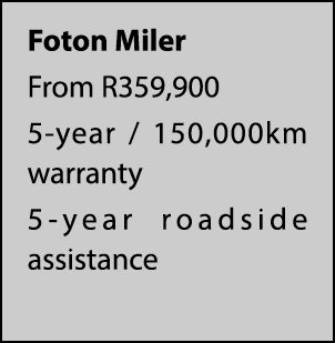 Foton Miler From R359,900 5 year / 150,000km warranty 5 year roadside assistance 