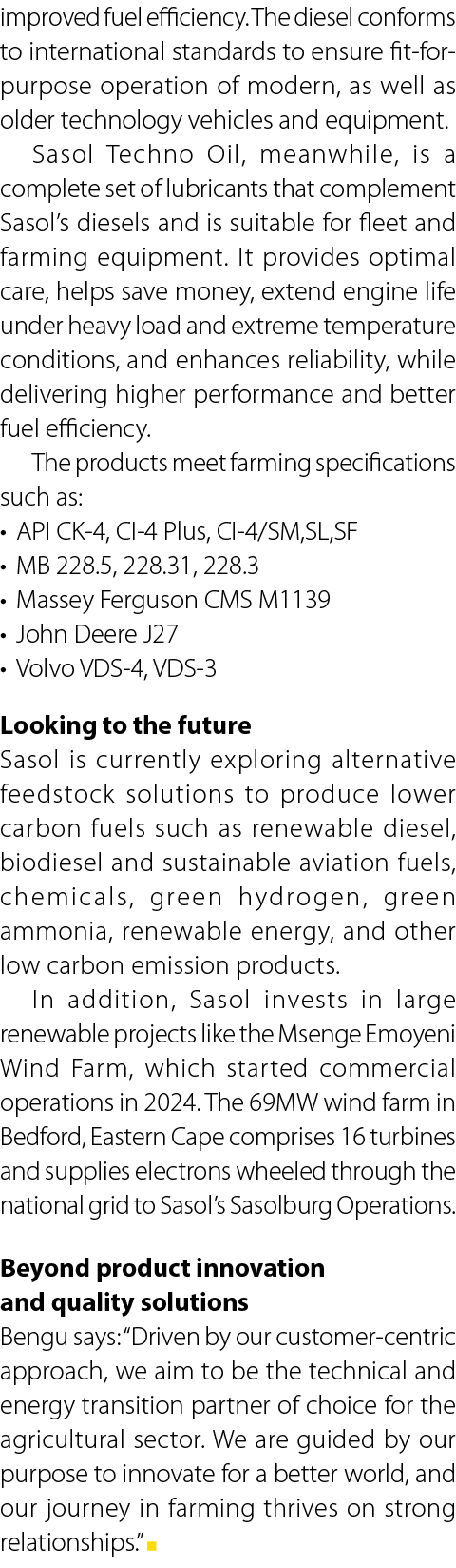 improved fuel efficiency. The diesel conforms to international standards to ensure fit for purpose operation of moder...