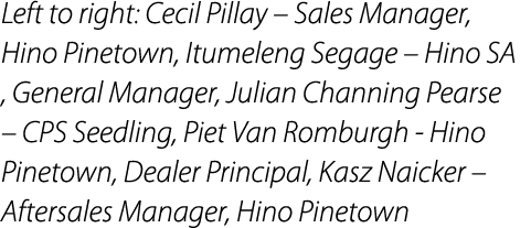 Left to right: Cecil Pillay &ndash; Sales Manager, Hino Pinetown, Itumeleng Segage &ndash; Hino SA , General Manager, Julian Chan...