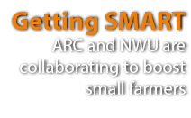 Getting SMART ARC and NWU are collaborating to boost small farmers