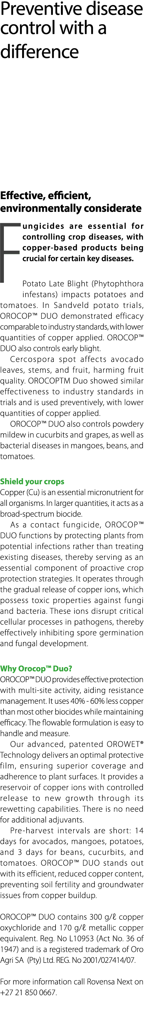 Preventive disease control with a difference Effective, efficient, environmentally considerate Fungicides are essenti...
