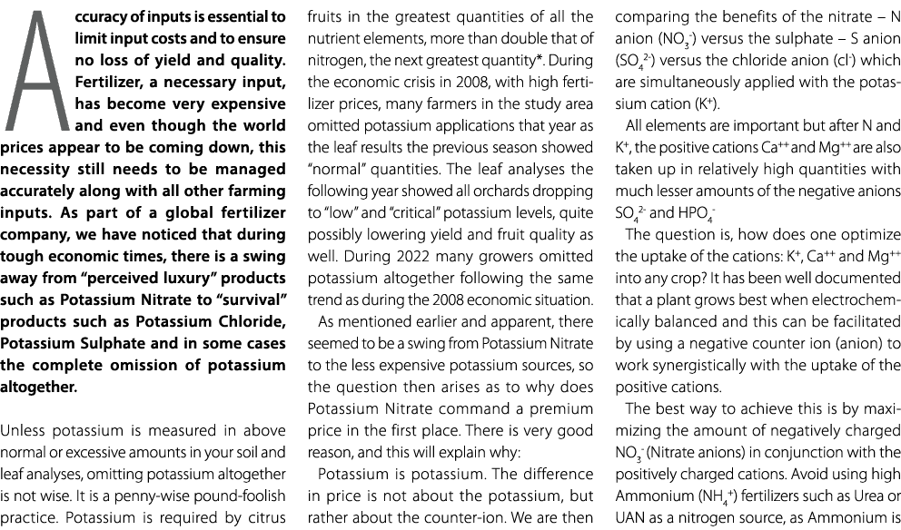 Accuracy of inputs is essential to limit input costs and to ensure no loss of yield and quality. Fertilizer, a necess...