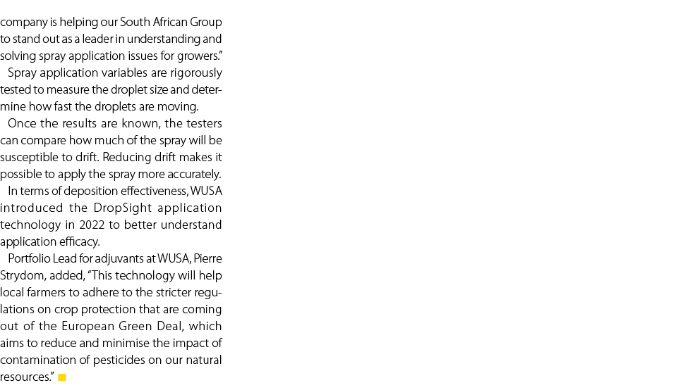 company is helping our South African Group to stand out as a leader in understanding and solving spray application is...