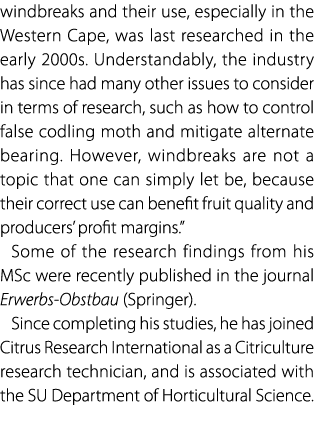 windbreaks and their use, especially in the Western Cape, was last researched in the early 2000s. Understandably, the...