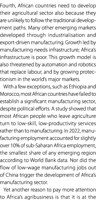 Fourth, African countries need to develop their agricultural sector also because they are unlikely to follow the trad...