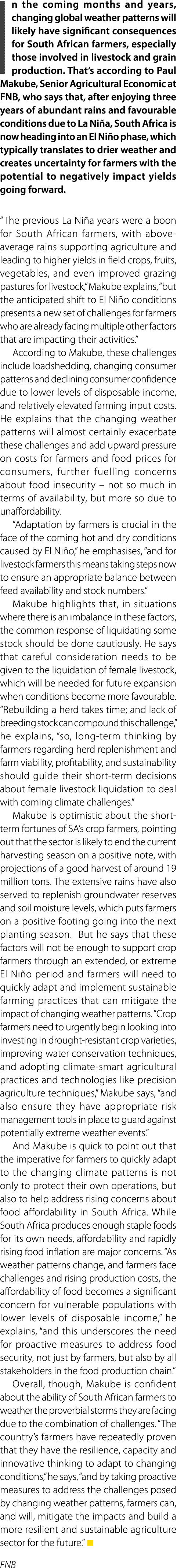 In the coming months and years, changing global weather patterns will likely have significant consequences for South ...