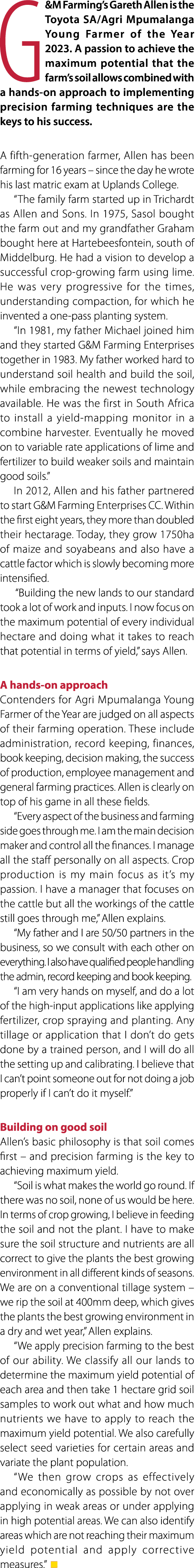 G&M Farming’s Gareth Allen is the Toyota SA/Agri Mpumalanga Young Farmer of the Year 2023. A passion to achieve the m...