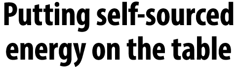 Putting self sourced energy on the table