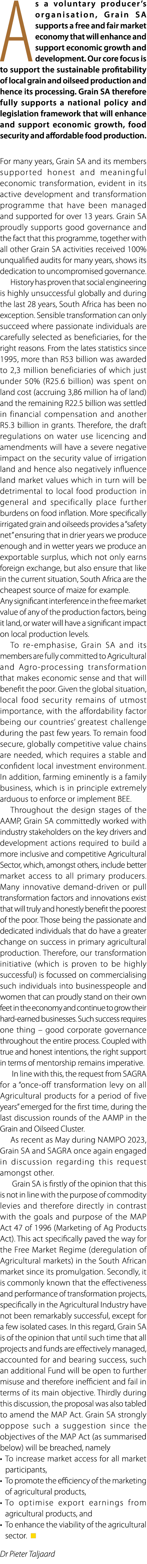 As a voluntary producer’s organisation, Grain SA supports a free and fair market economy that will enhance and suppor...
