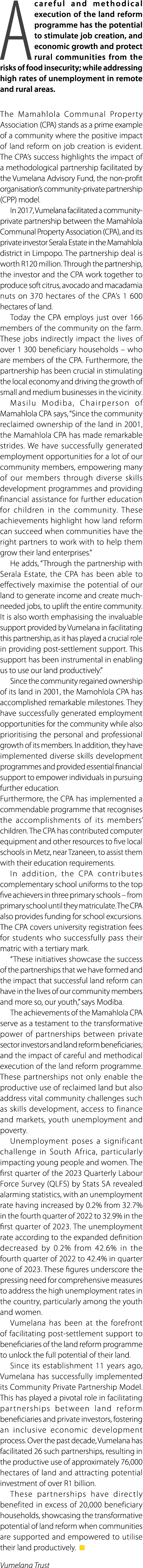 A careful and methodical execution of the land reform programme has the potential to stimulate job creation, and econ...