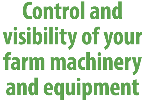 Control and visibility of your farm machinery and equipment 