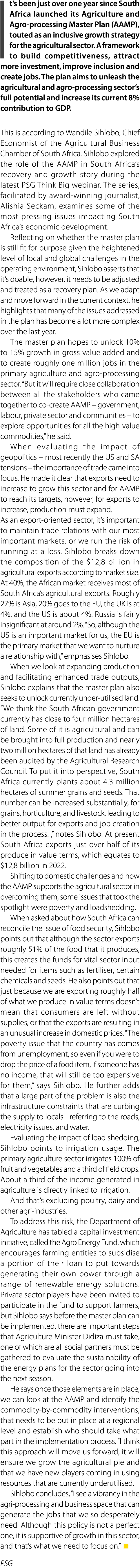 It’s been just over one year since South Africa launched its Agriculture and Agro processing Master Plan (AAMP), tout...
