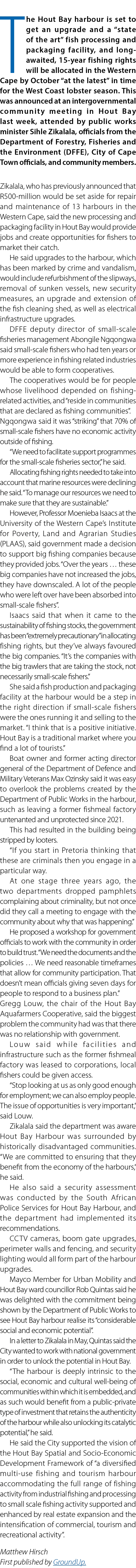 The Hout Bay harbour is set to get an upgrade and a “state of the art” fish processing and packaging facility, and lo...