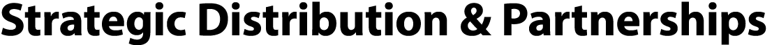 Strategic Distribution & Partnerships